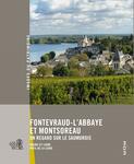 Fontevraud-l’Abbaye and Montsoreau