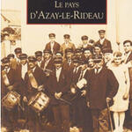 New edition of &quot;Le Pays d Azay-le-Rideau&quot; Volume I