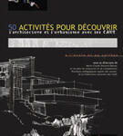 50 activités pour découvrir l architecture et l urbanisme avec les CAUE
