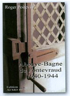 Abbaye-bagne de Fontevraud 1940-1944