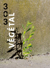 Hors-série de la Revue 303 sur le « Végétal » 