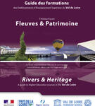 L’Institut international fleuves et patrimoine publie le Guide des formations des établissements d Enseignement Supérieur du Val de Loire - Thématique Fleuves et Patrimoine