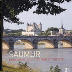 Saumur: town planning, architecture and society (Editions 303)
