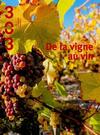 “De la Vigne au Vin” – From Vine to Wine