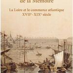 The Loire and Atlantic trade - 17th-19th centuries 