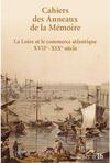 La Loire et le commerce atlantique - 17e-19e siècle 