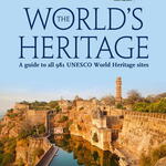 “The World’s Heritage”, co-published by UNESCO Publishing and Collins