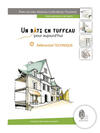 A guide for successfully renovating your tuffeau stone home
