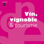 Vin, vignoble &amp; tourisme (Cahier Espaces n°111)