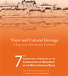 &quot;Water and Cultural Heritage&quot; – 7th International Symposium on the Conservation of Monuments in the Mediterranean Basin – 6 to 9 June 2007 – O...