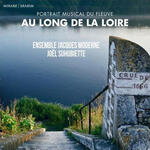 Along the Loire, a musical portrait of the river