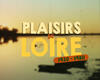 Plaisirs de Loire 1930-1980