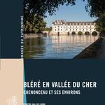 Bléré in the Cher Valley, Chenonceau and its surroundings 