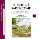 Le prieuré Saint-Cosme - &quot;Pour ainsi dire le paradis terrestre...&quot;