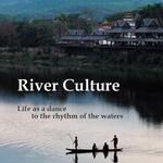 River culture: life as a dance to the rhythm of the waters